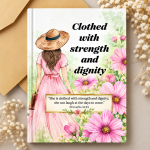 Clothed with strength and dignity