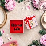 Eternal life a gift from Jesus